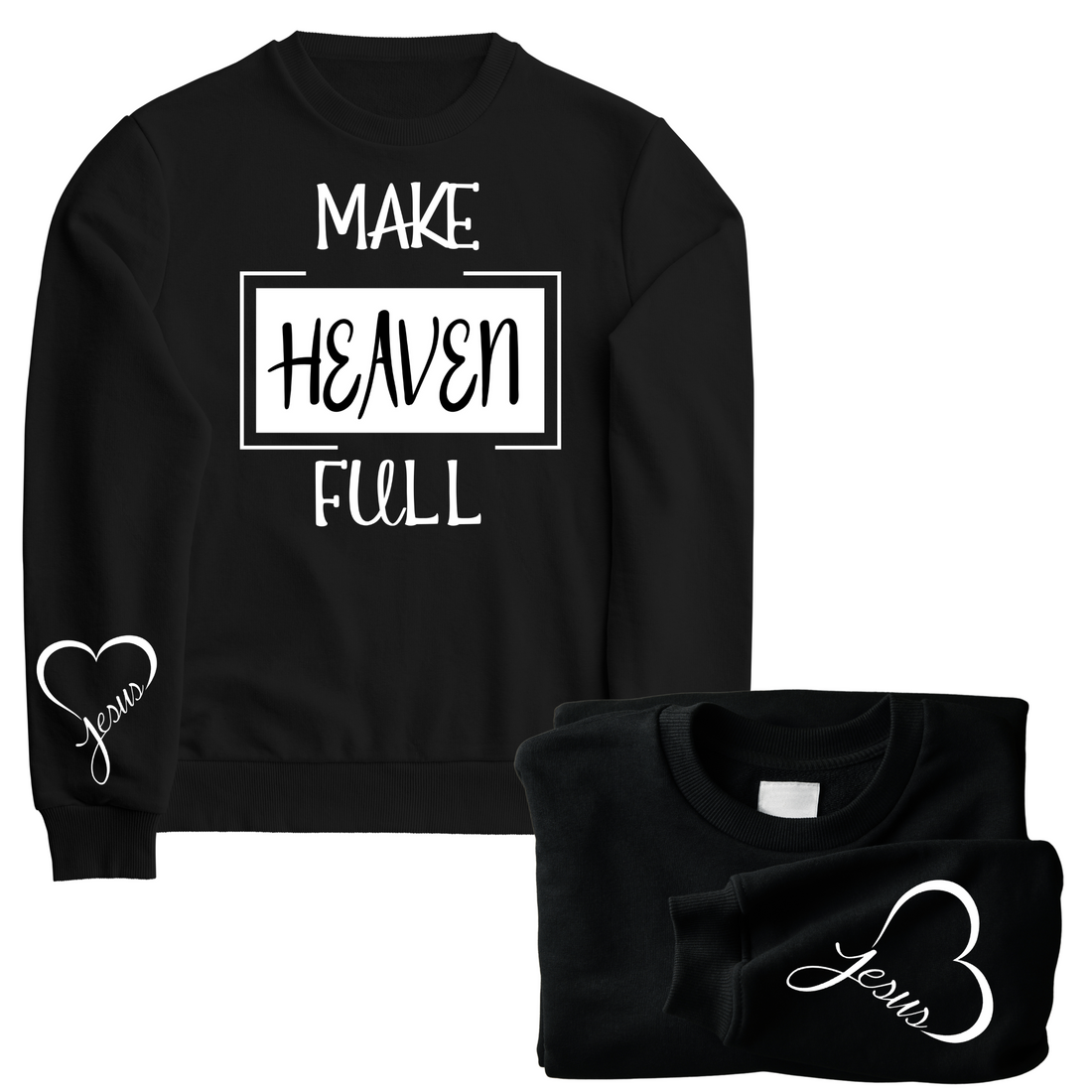 Make Heaven Full Custom Sweatshirts - ATTG Designs