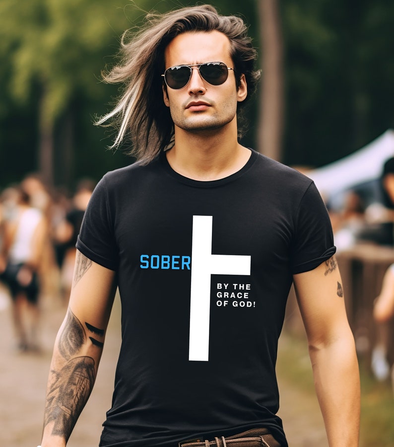 Sober By The Grace Of God Shirt - ATTG Designs